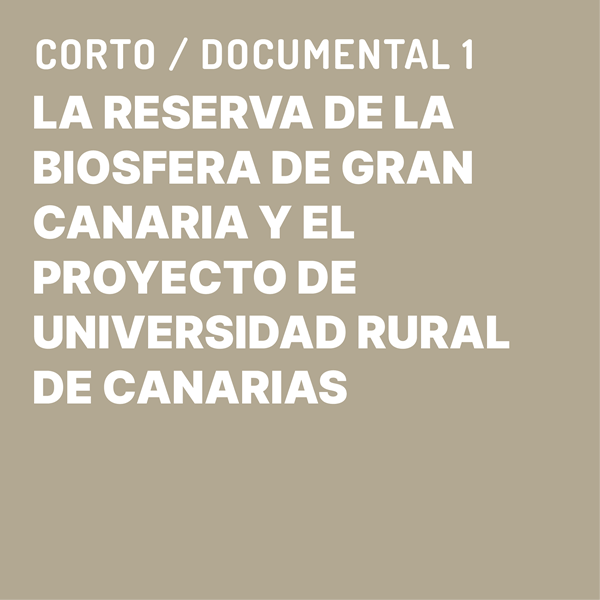 La Reserva de la Biosfera de Gran Canaria y el proyecto de Universidad Rural de Canarias